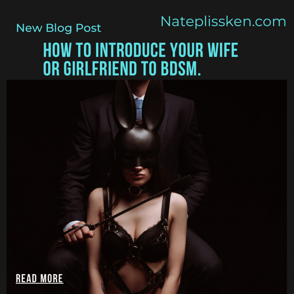How to introduce your wife or girlfriend to BDSM.